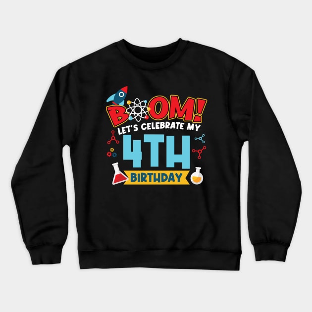 Boom Let's Celebrate My 4th Birthday Crewneck Sweatshirt by Peco-Designs